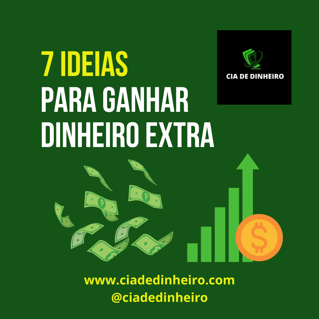 7 IDEIAS PARA GANHAR DINHEIRO EXTRA