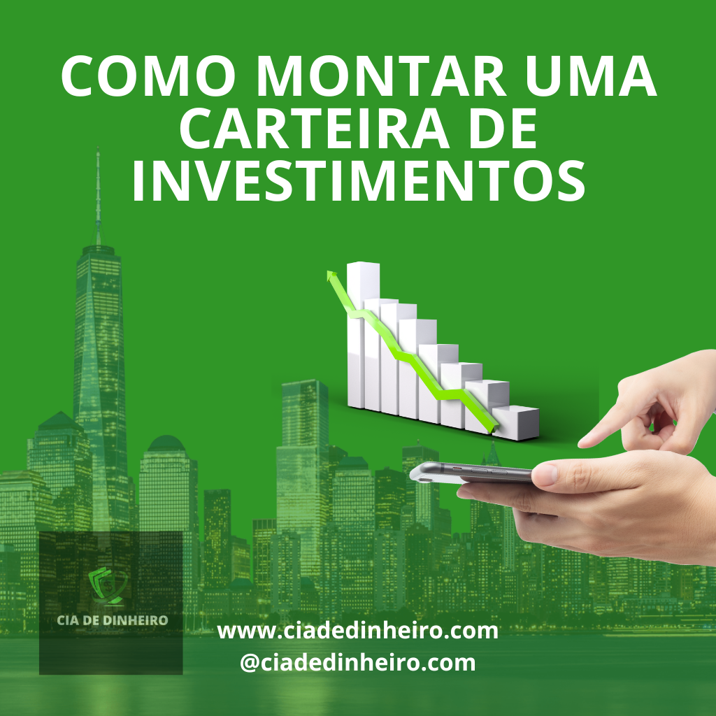 COMO MONTAR UMA CARTEIRA DE INVESTIMENTOS