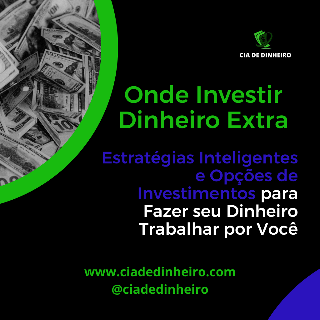 ONDE INVESTIR DINHEIRO EXTRA