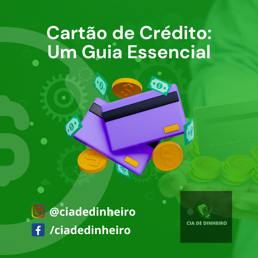 CARTÃO DE CRÉDITO: UM GUIA ESSENCIAL