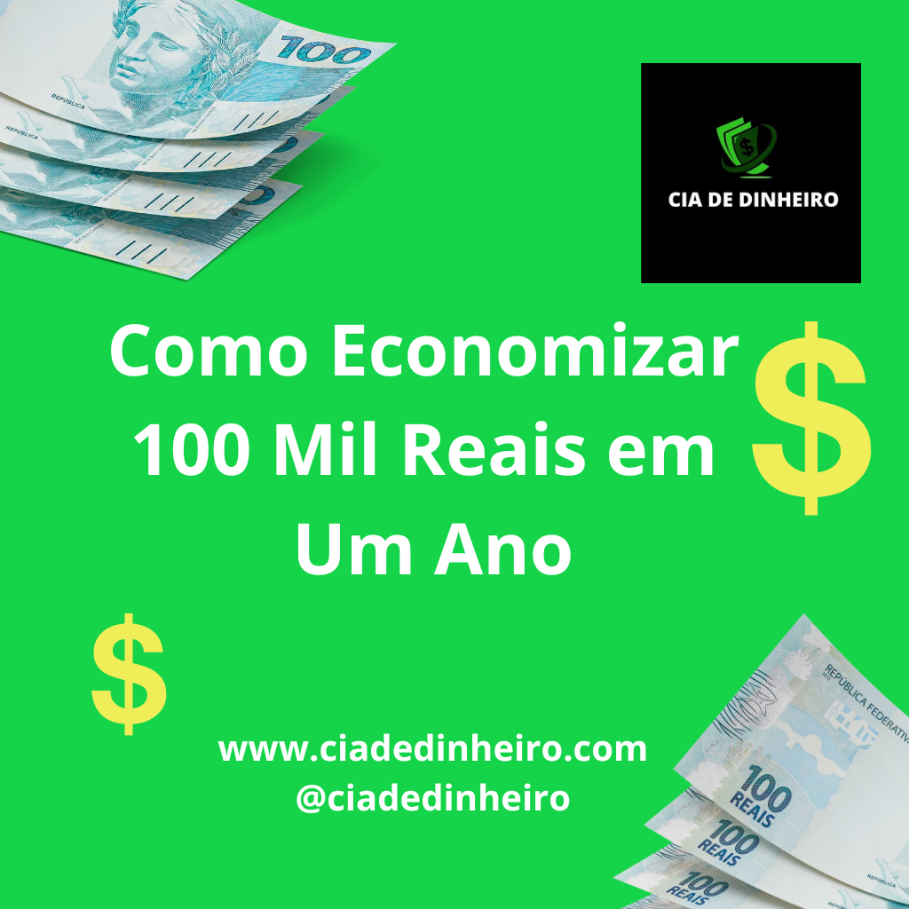 COMO ECONOMIZAR 100 MIL REAIS EM UM ANO