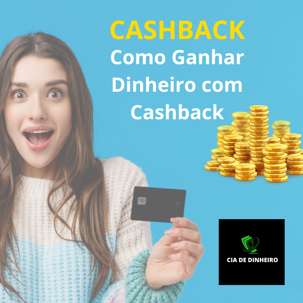 CASHBACK - COMO GANHAR DINHEIRO COM CASHBACK