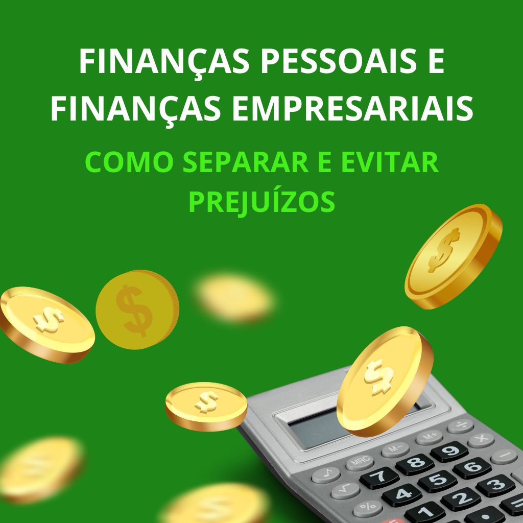 FINANÇAS PESSOAIS E FINANÇAS EMPRESARIAIS